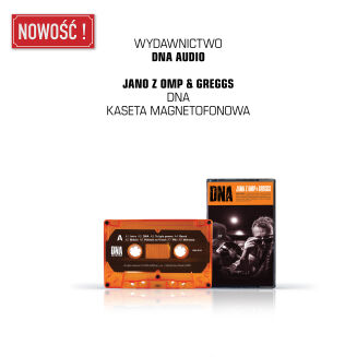 DNA018: Jano z OMP & Greggs - DNA (kaseta MC) PREORDER z autografem - 2